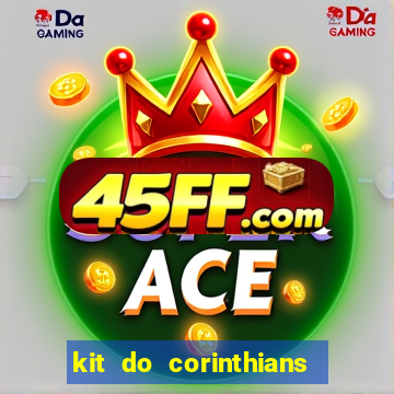 kit do corinthians dls 19